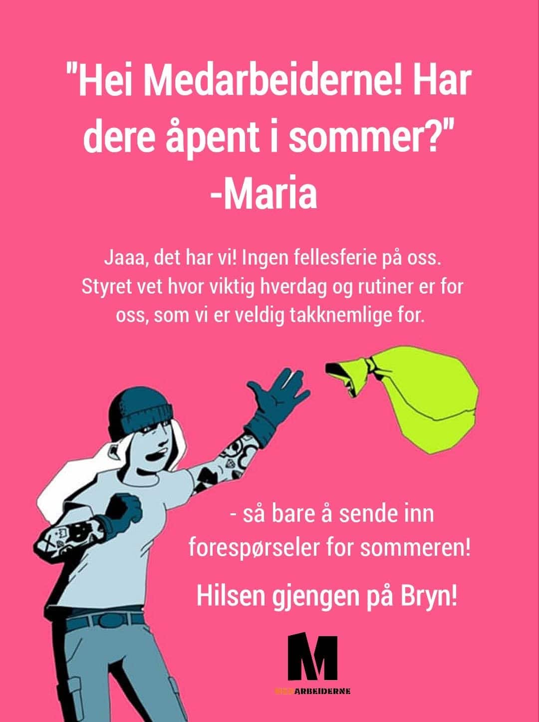 Har vi åpent i sommer? Såklart!